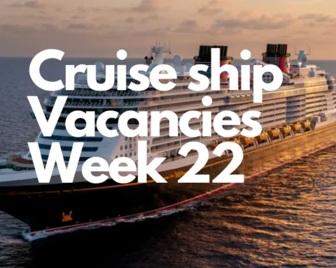 Cruise ship vacancies week 22