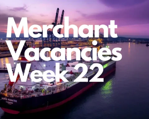 Merchant fleet vacancies week 22
